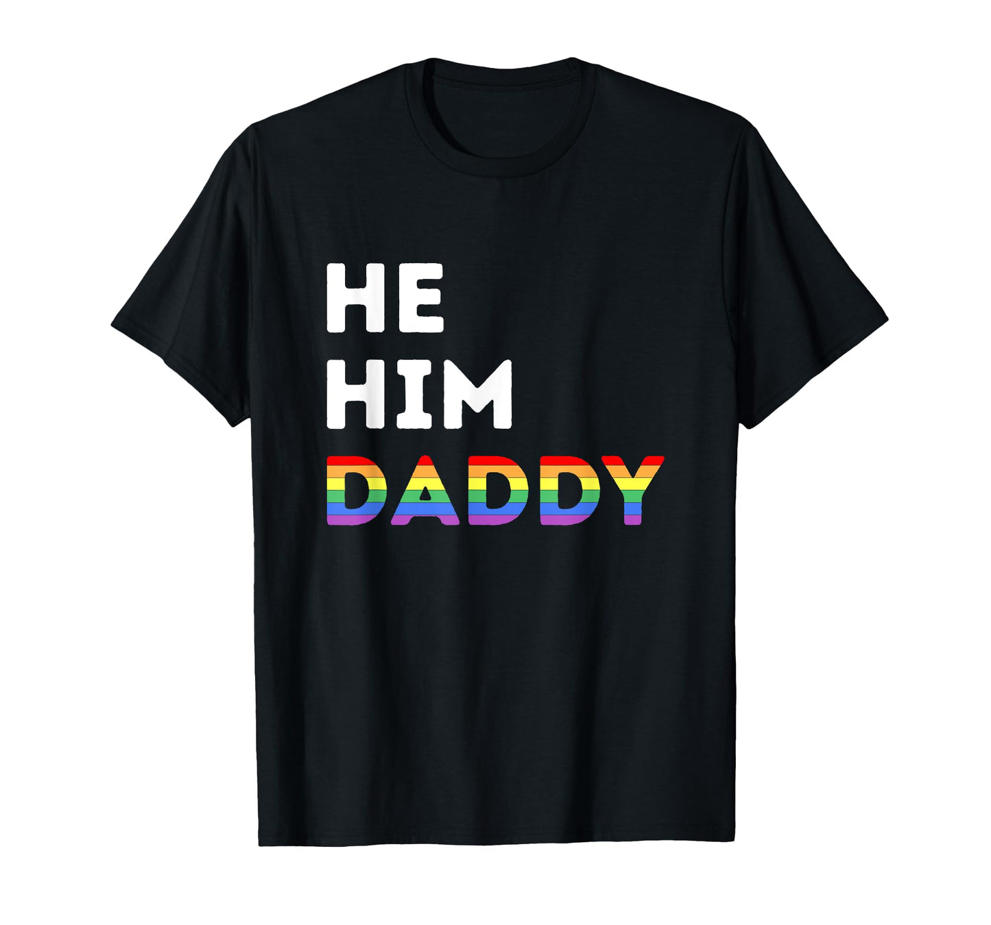 180g pure cotton round neck single-sided printed T-shirt, he he dad funny gay rainbow T-shirt, casual T-shirt for men and women, perfect T-shirt for holiday gifts, Christmas gifts, 2025 gifts, New Year gifts