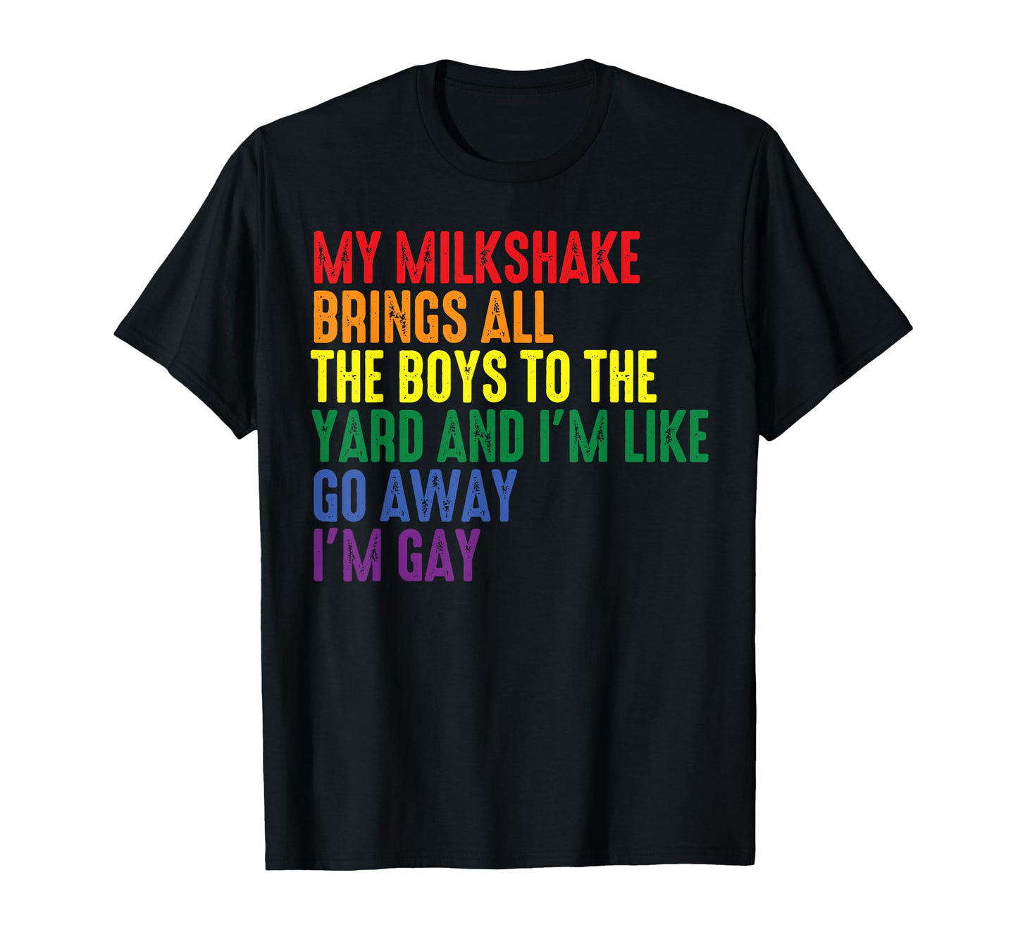 180g pure cotton round neck single side printed T-shirt, my milkshake brings all the boys to the yard I am gay T-shirt, casual T-shirts for men and women, perfect T-shirt for holiday gifts, Christmas gifts, 2025 gifts, New Year gifts