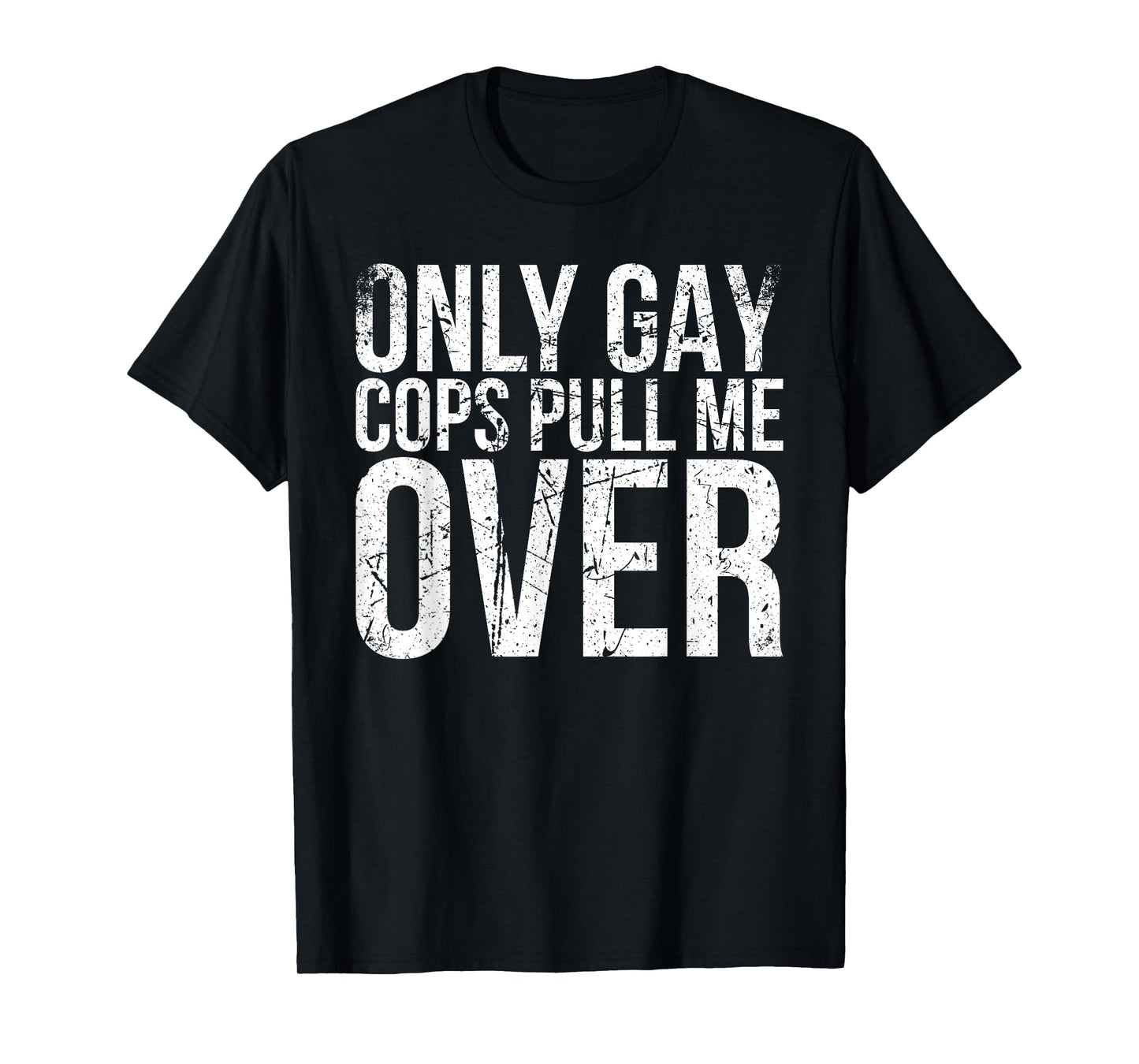 180g pure cotton round neck single-sided printed T-shirt, only gay police will stop me because I am a muscle car owner T-shirt, casual T-shirts for men and women, perfect T-shirts for holiday gifts, Christmas gifts, 2025 gifts, New Year gifts