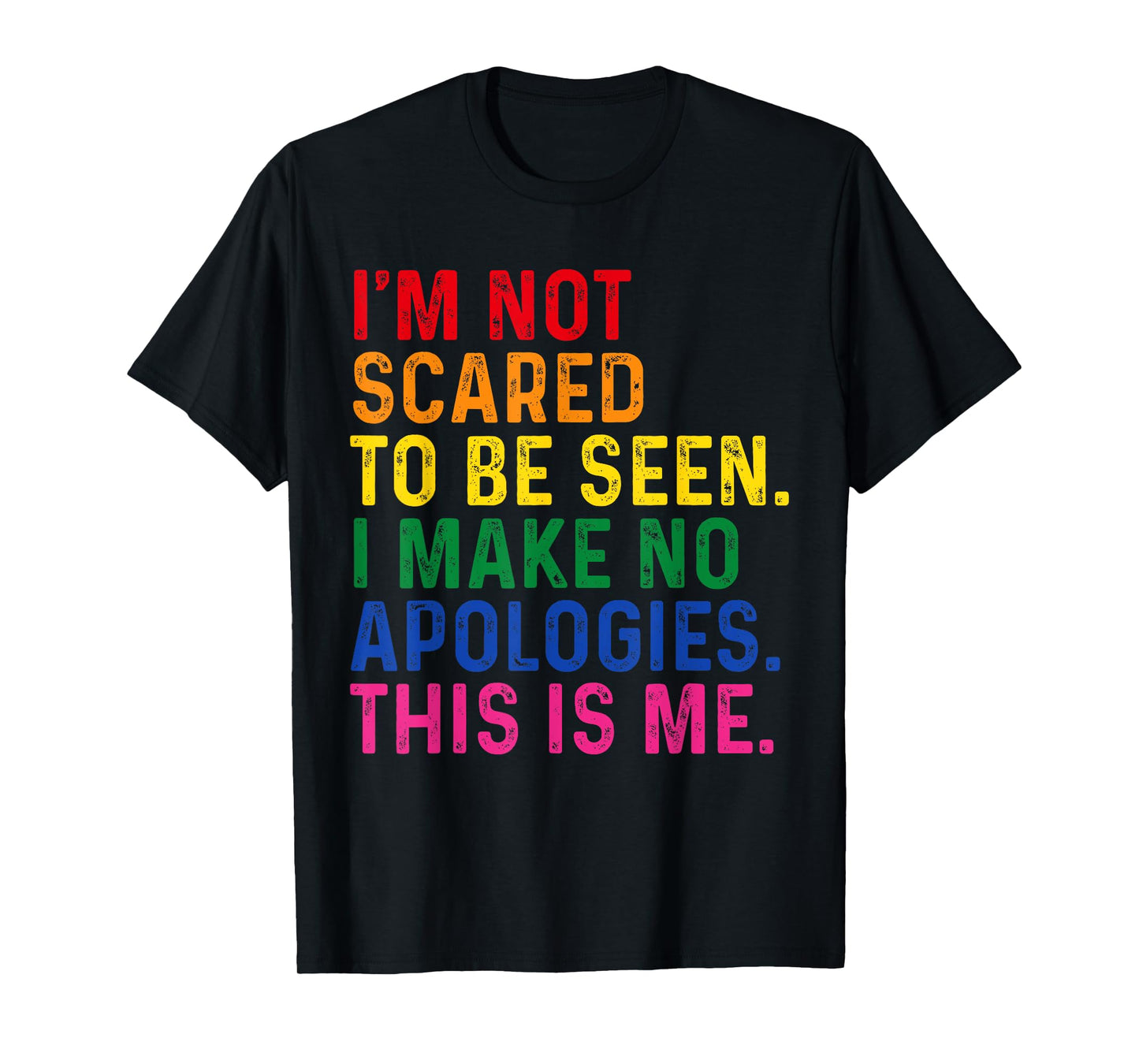 180g pure cotton round neck single-sided printed T-shirt, I am not afraid of being seen LGBTQ gay pride support T-shirt, casual T-shirts for men and women, perfect T-shirt for holiday gifts, Christmas gifts, 2025 gifts, New Year gifts