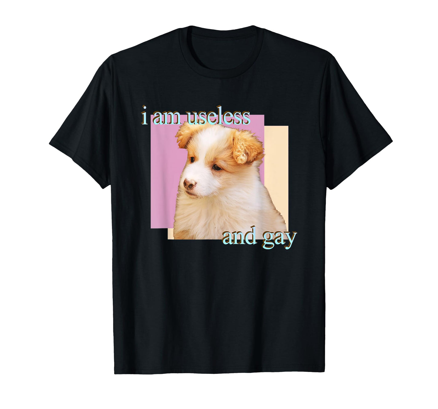 180g pure cotton round neck single side printed T-shirt, dog I am useless and gay T-shirt, casual T-shirt for men and women, perfect T-shirt for holiday gifts, Christmas gifts, 2025 gifts, New Year gifts