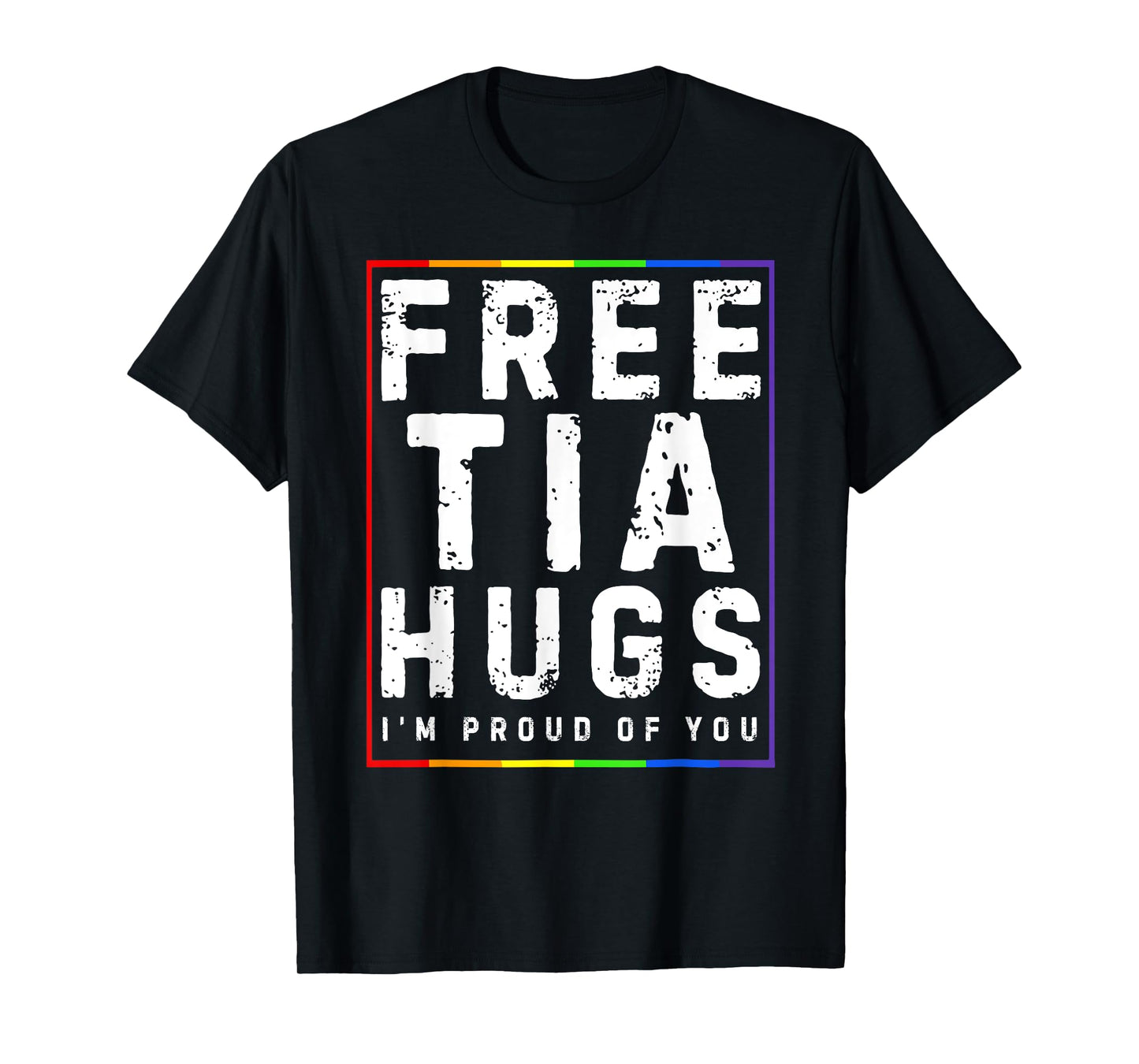 180g pure cotton round neck single side printed T-shirt, free Tia Hugs I am proud of you gay pride ally LGBT pride gay T-shirt, casual T-shirts for men and women, perfect T-shirt for holiday gifts, Christmas gifts, 2025 gifts, New Year gifts