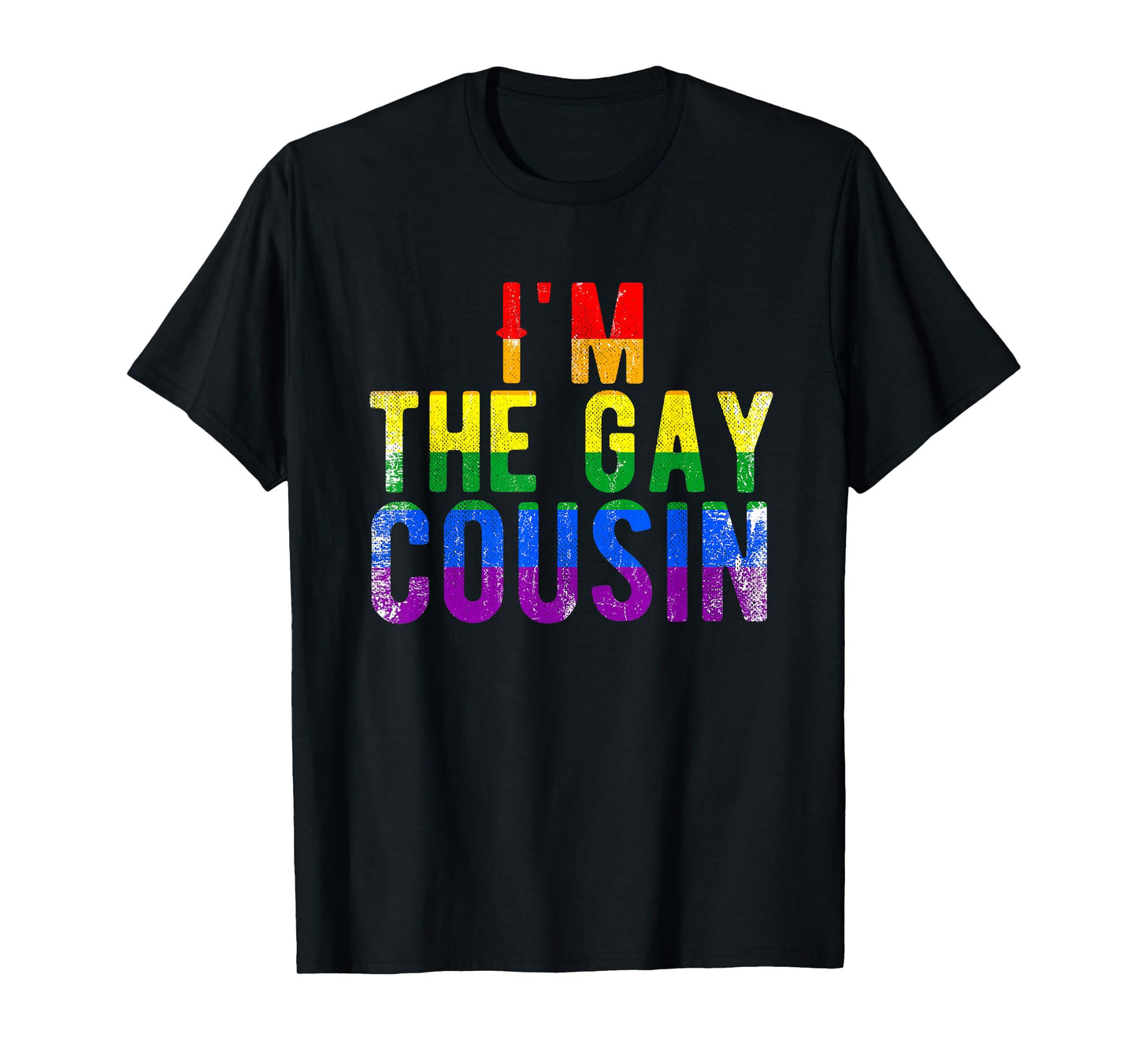 180g pure cotton round neck single-sided printed T-shirt, I am a gay cousin rainbow tattered text funny T-shirt, casual T-shirts for men and women, perfect T-shirt for holiday gifts, Christmas gifts, 2025 gifts, New Year gifts